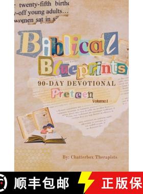 【3-4周达】Biblical Blueprints: A 90-Day Devotional for Preteens Volume I: Restoring Mind and Spirit:... [9798989846412]