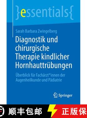 【3-4周达】Diagnostik und chirurgische Therapie kindlicher Hornhauttrübungen : Überblick für Fach... [9783662662656]