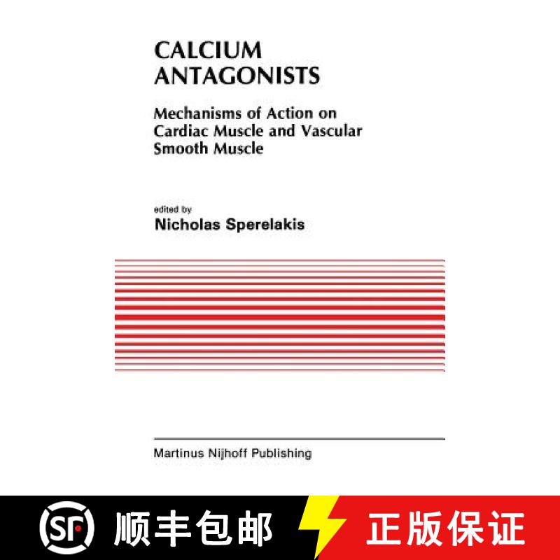 【3-4周达】Calcium Antagonists : Mechanism of Action on Cardiac Muscle and Vascular Smooth Muscle [9781461338123]