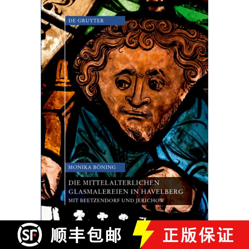 预订 XIX,4Die Mittelalterlichen Glasmalereien in Havelberg Mit Beetzendorf Und Jerichow [9783110473209]