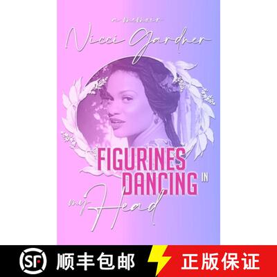 【3-4周达】Figurines Dancing in my Head: A Memoir [9780578712413]