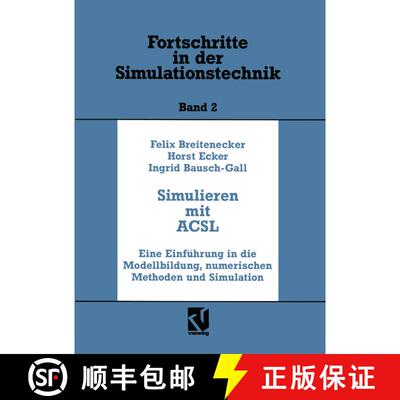 【3-4周达】Simulation mit ACSL : Eine Einführung in die Modellbildung, numerischen Methoden und Simu... [9783528063818]