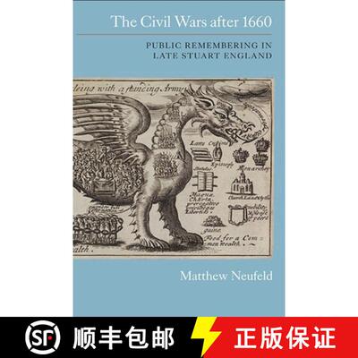 【3-4周达】精装 The Civil Wars after 1660 – Public Remembering in Late Stuart England [9781843838159]