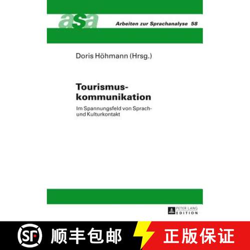 【3-4周达】精装 Tourismuskommunikation: Im Spannungsfeld von Sprach- und Kulturkontakt- Mit Beitraege... [9783631629345]