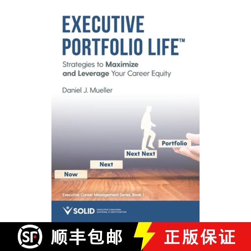【4周达】Executive Portfolio Life: Strategies to Maximize and Leverage Your Career Equity [9781735234007]