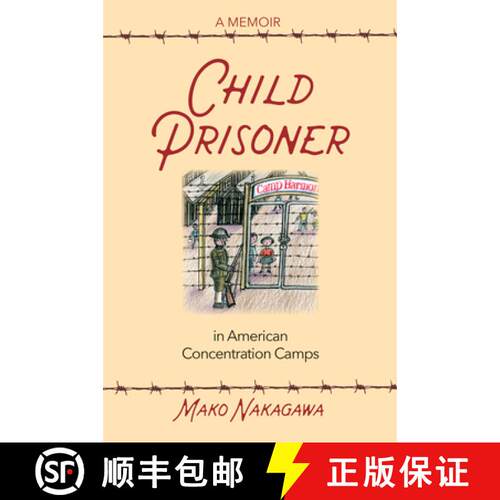 【3-4周达】Child Prisoner in American Concentration Camps [9780939165742]