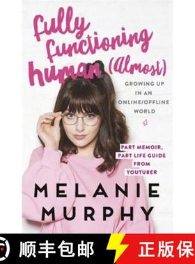 【3-4周达】Fully Functioning Human (Almost): Living in an Online/Offline World [9781473639157]