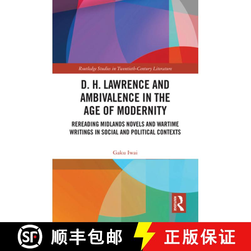 【3-4周达】D. H. Lawrence and Ambivalence in the Age of Modernity: Rereading Midlands Novels and Wart... [9781032675664]