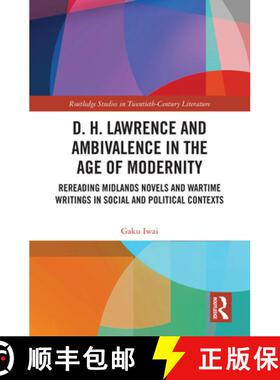 【3-4周达】D. H. Lawrence and Ambivalence in the Age of Modernity: Rereading Midlands Novels and Wart... [9781032675664]