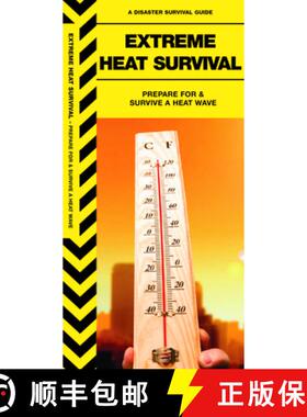 【3-4周达】Extreme Heat Survival : Prepare For & Survive a Heat Wave [9781583558591]