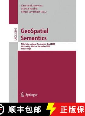 【3-4周达】GeoSpatial Semantics : Third International Conference, GeoS 2009, Mexico City, Mexico, Dec... [9783642104350]
