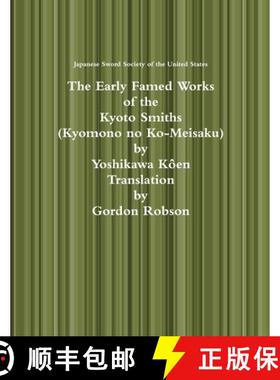 【3-4周达】The Early Famed Works of the Kyoto Smiths [9781329826090]
