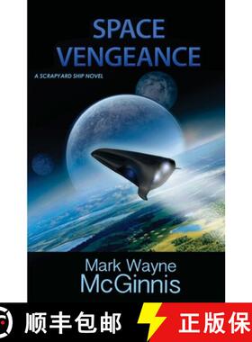 预订 Space Vengeance: A Scrapyard Ship Novel [9780990331414]