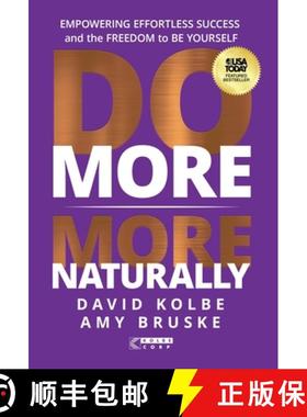 【3-4周达】Do More More Naturally: Empowering Effortless Success and the Freedom to be Yourself [9781636803388]
