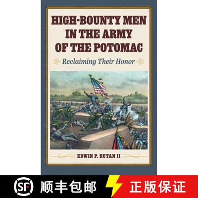 【3-4周达】High–Bounty Men in the Army of the Potomac – Reclaiming Their Honor [9781606354865]