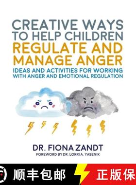 【3-4周达】Creative Ways to Help Children Regulate and Manage Anger: Ideas and Activities for Working... [9781839975561]