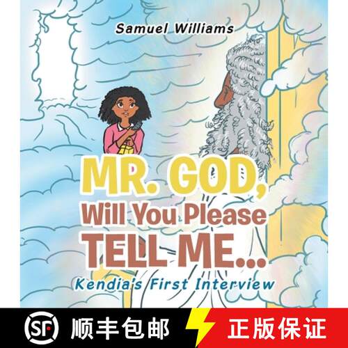 【3-4周达】Mr. God, Will You Please Tell Me...: Kendia's First Interview [9781543756432]