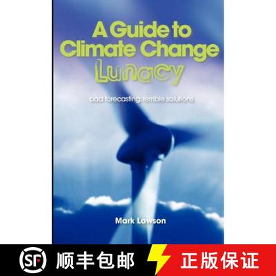 【3-4周达】Guide to Climate Change Lunacy: Bad Forecasting, Terrible Solutions [9781921421426]