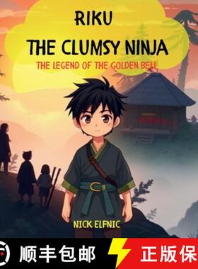 【3-4周达】Riku the Clumsy Ninja: the Legend of the Golden Bell [9798894581835]