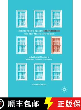 【3-4周达】Nineteenth-Century Individualism and the Market Economy : Individualist Themes in Emerson,... [9783319621715]