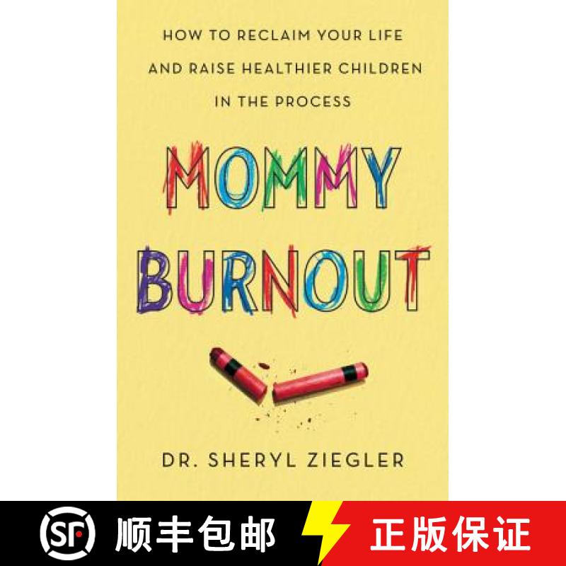 【3-4周达】Mommy Burnout: How to Reclaim Your Life and Raise Healthier Children in the Process [9780062683694]