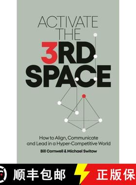预订 Activate the Third Space: How to Align, Communicate and Lead in a Hyper-Competitive World [9798987081716]