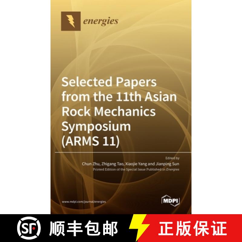 【2-3周达】Selected Papers from the 11th Asian Rock Mechanics Symposium (ARMS 11) [9783036532684]