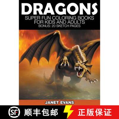 【3-4周达】Dragons: Super Fun Coloring Books for Kids and Adults (Bonus: 20 Sketch Pages) [9781633832053]