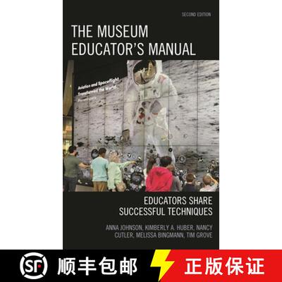 【3-4周达】The Museum Educator's Manual: Educators Share Successful Techniques, Second Edition [9781442279056]
