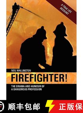【3-4周达】Firefighter!: The Drama and Humour of a Dangerous Profession [9781906600174]