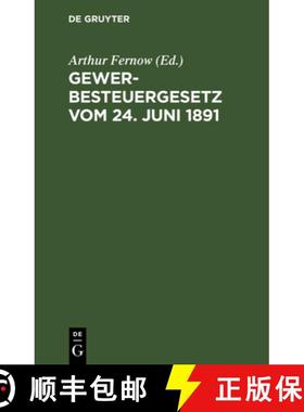 【3-4周达】Gewerbesteuergesetz Vom 24. Juni 1891: Textausgabe Mit Anmerkungen Und Sachregister [9783111158624]