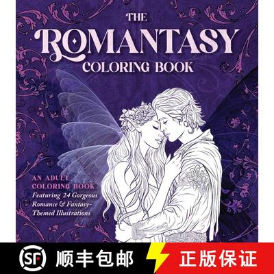 【3-4周达】The Romantasy Coloring Book: An Adult Coloring Book Featuring 24 Gorgeous Romance and Fant... [9781646047468]