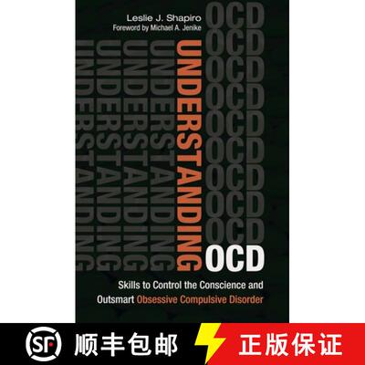 【3-4周达】Understanding OCD: Skills to Control the Conscience and Outsmart Obsessive Compulsive Diso... [9781440832116]