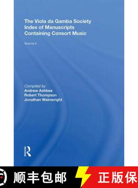 【3-4周达】The Viola da Gamba Society Index of Manuscripts Containing Consort Music: Volume II [9780815398387]