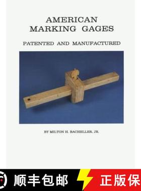 【3-4周达】American Marking Gages: Patented and Manufactured [9780967892801]