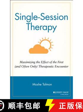 【3-4周达】Single-Session Therapy: Maximizing The Effect Of The First (And Often Only) Therapeutic En... [9781555422608]