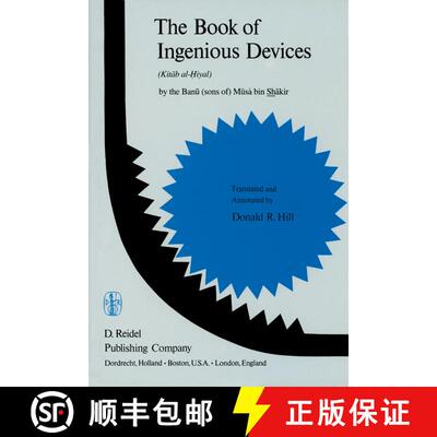 【3-4周达】The Book of Ingenious Devices / Kitáb Al-Ḥiyal: Kitáb Al-Hiyal. by the Banú (Sons... [9789027708335]