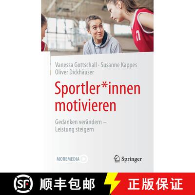 【3-4周达】Sportler*innen motivieren: Gedanken verändern - Leistung steigern (1. Aufl. 2021) [9783658325176]