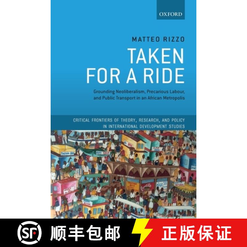 【3-4周达】Taken for a Ride: Grounding Neoliberalism, Precarious Labour, and Public Transport in an A... [9780198839057]