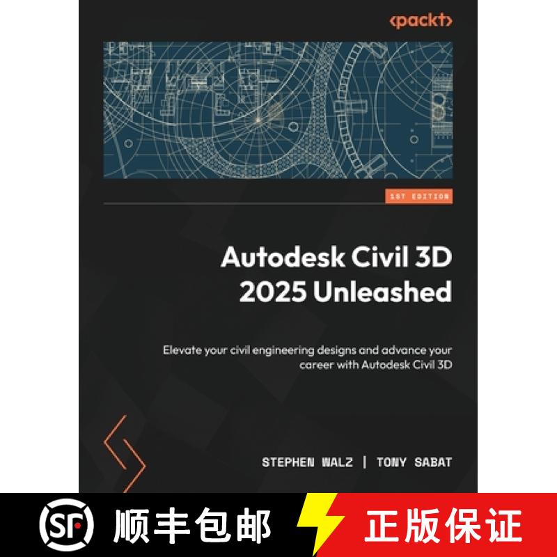 预订 Autodesk Civil 3D 2025 Unleashed: Elevate your civil engineering designs and advance your career... [9781835467749]