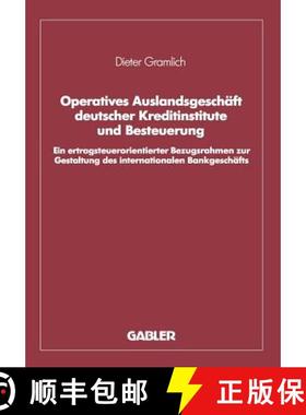【3-4周达】Operatives Auslandsgeschäft Deutscher Kreditinstitute Und Besteuerung: Ein Ertragsteueror... [9783409149044]