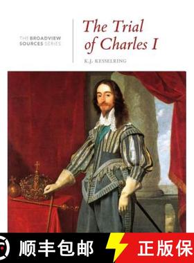 【3-4周达】The Trial of Charles I: A History in Documents: (From the Broadview Sources Series) [9781554812912]