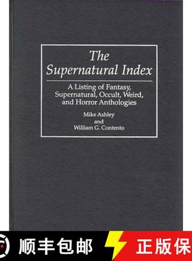预订 The Supernatural Index: A Listing of Fantasy, Supernatural, Occult, Weird, and Horror Anthologies [9780313240300]