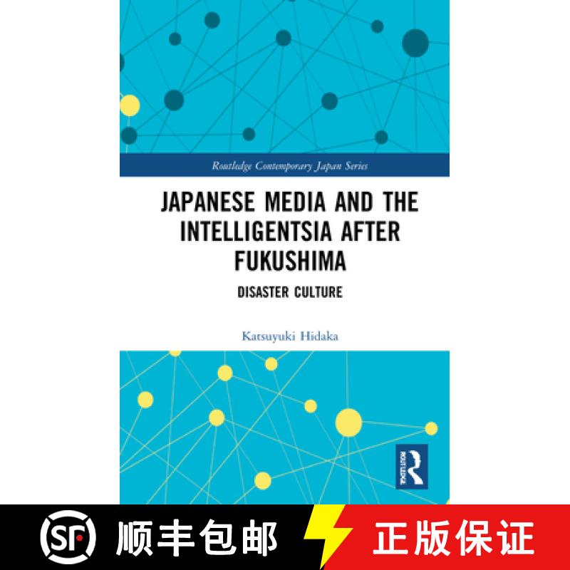 【3-4周达】Japanese Media and the Intelligentsia after Fukushima: Disaster Culture [9781032101675]