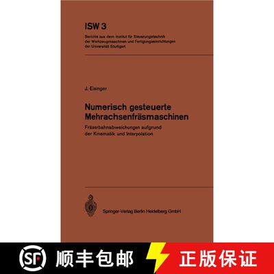 【3-4周达】Numerisch gesteuerte Mehrachsenfräsmaschinen: Fräserbahnabweichungen aufgrund der Kinema... [9783540058366]