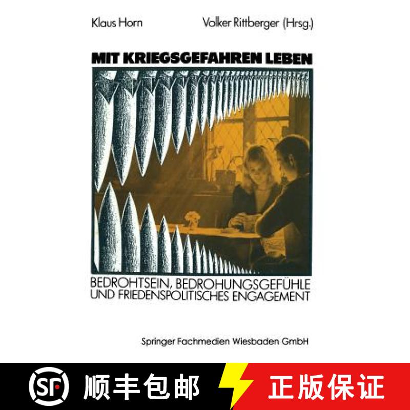 【3-4周达】Mit Kriegsgefahren leben : Bedrohtsein, Bedrohungsgefühle und friedenspolitisches Engagement [9783531118482]