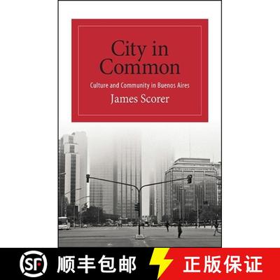【3-4周达】City in Common : Culture and Community in Buenos Aires [9781438460567]