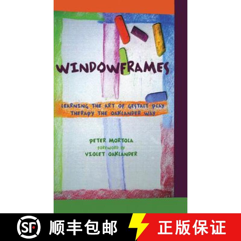 【3-4周达】Windowframes : Learning the Art of Gestalt Play Therapy the Oaklander Way [9781138134959]