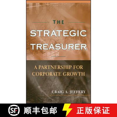 【3-4周达】精装 The Strategic Treasurer: A Partnership For Corporate Growth [Wiley会计] [9780470407776]