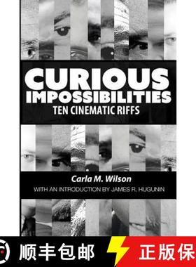 预订 Curious Impossibilities: Ten Cinematic Riffs [9780999262207]